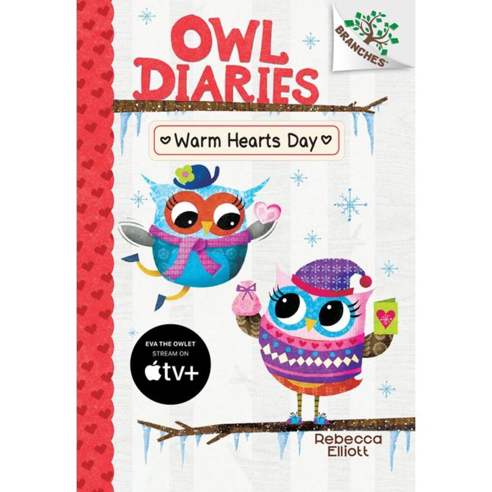 Warm Hearts Day: A Branches Book (Owl Diaries #5): Volume 5 -- Rebecca Elliott